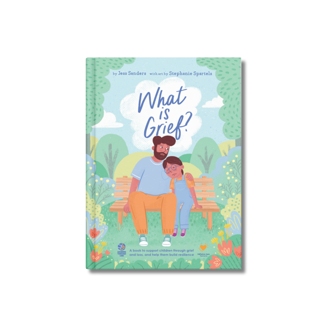 What is Grief?' Hardcover — Palliative Care Tasmania